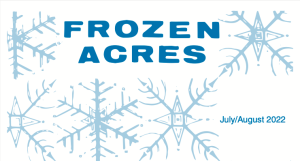 Read more about the article Frozen Acres – 2022 July/August