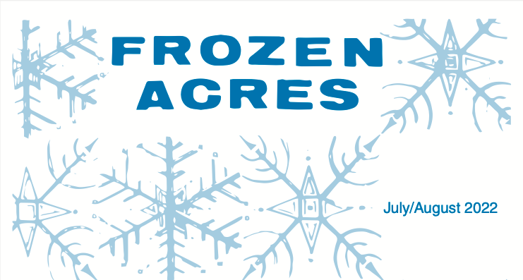 You are currently viewing Frozen Acres – 2022 July/August