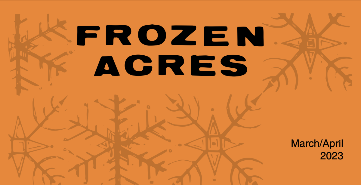 You are currently viewing Frozen Acres – 2023 March/April