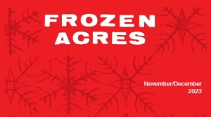 Read more about the article Frozen Acres 2023 November/December